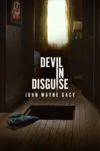 Devil in Disguise: John Wayne Gacy